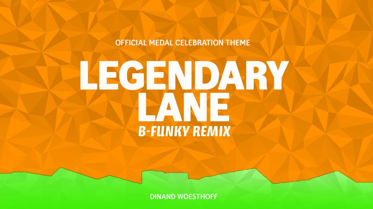 Dinand Woesthoff - Legendary Lane (B-Funky Remix) - Medal Celebration Theme Sotsji