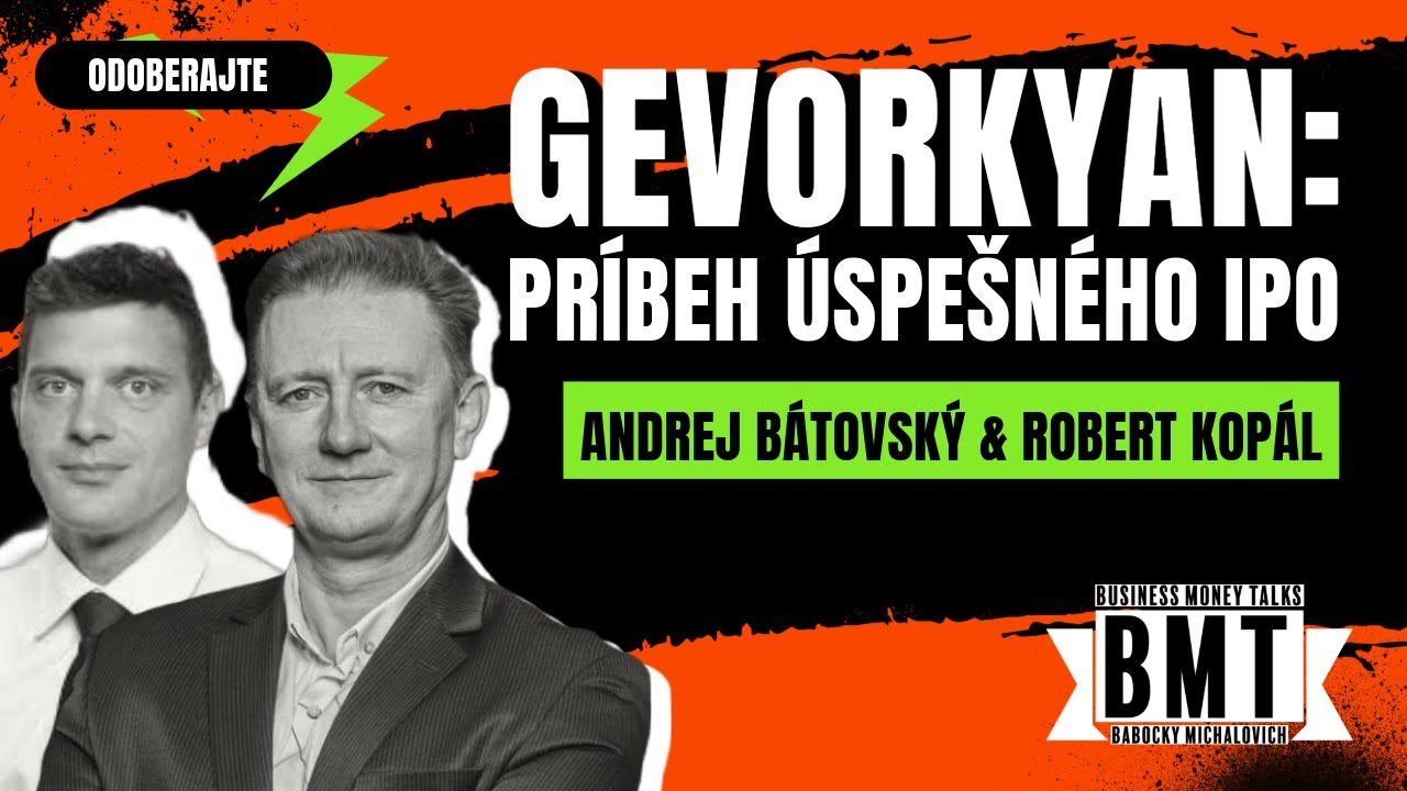 #70 GEVORKYAN | Príbeh úspešného IPO na Bratislavskej a Pražskej Burze