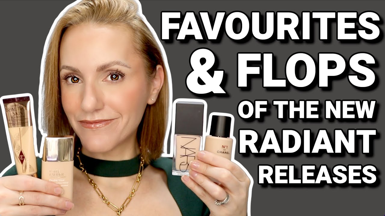 RANKING THE NEW RADIANT FOUNDATION RELEASES | Charlotte Tilbury | Nars | Chanel | Estée Lauder