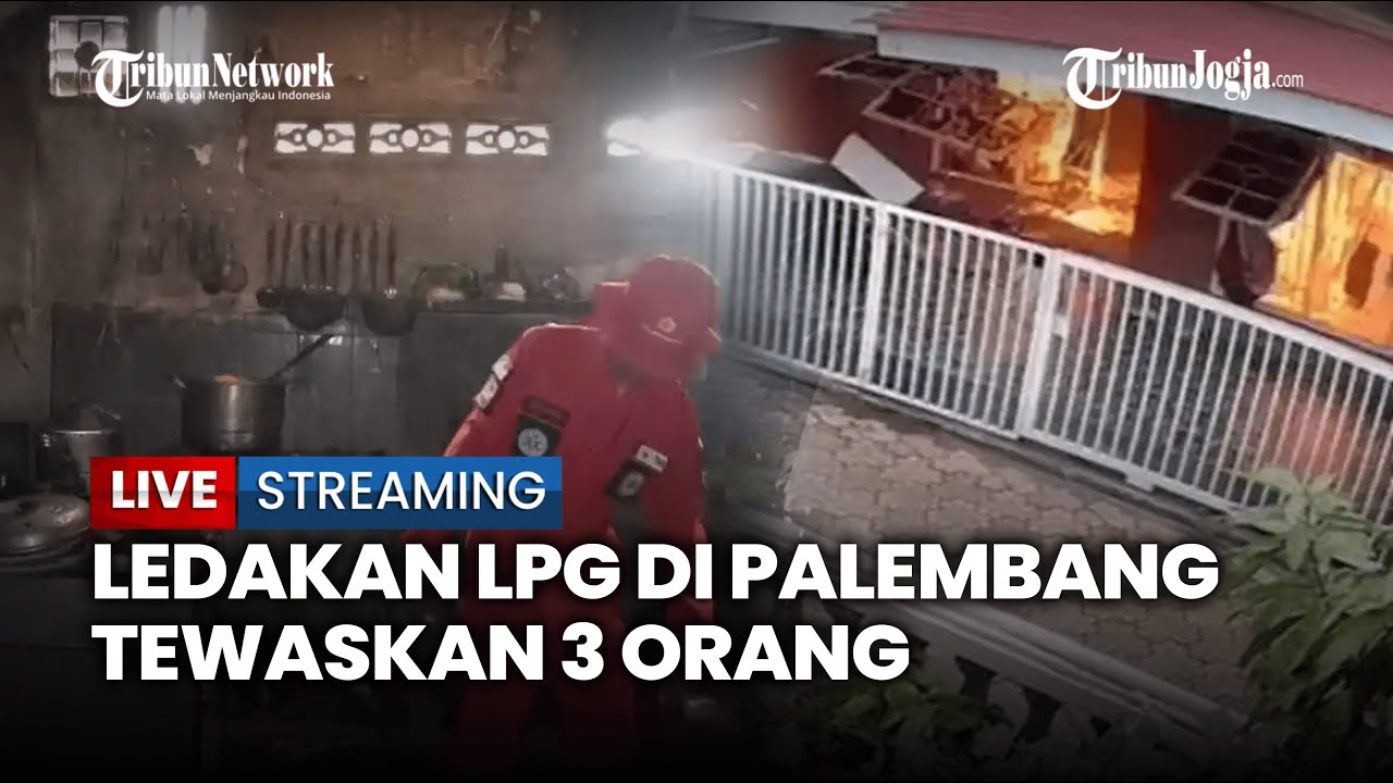 🔴 KRONOLOGI LEDAKAN TABUNG LPG 12 KG DI PALEMBANG TEWASKAN 3 ORANG, 6 TERLUKA JELANG SEDEKAH RUAH