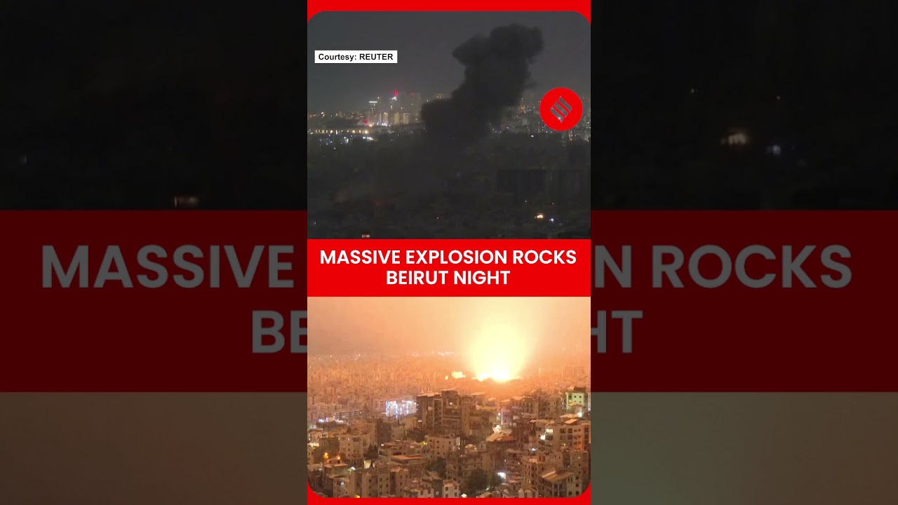 Huge Blast and Fire Seen in Beirut&rsquo;s Southern Suburbs as Israel&ndash;Lebanon Tensions Rise