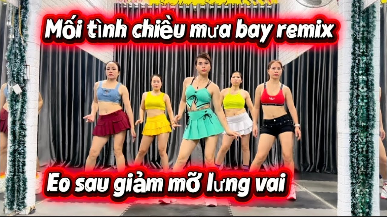 Eo Sau Giảm Mỡ Lưng Vai | Mối Tình Chiều Mưa Bay Remix.