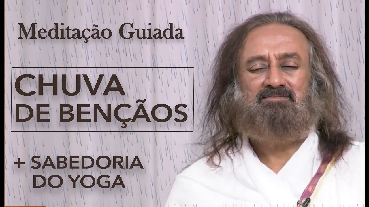 Meditação Guiada :: CHUVA DE BENÇÃOS + SABEDORIA DO YOGA