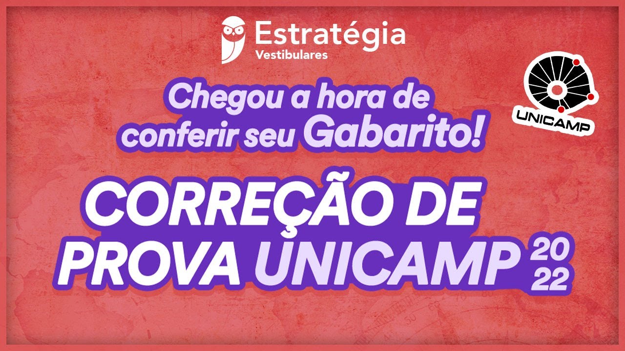 Gabarito UNICAMP 2022 - 1ª Fase | Correção de prova AO VIVO