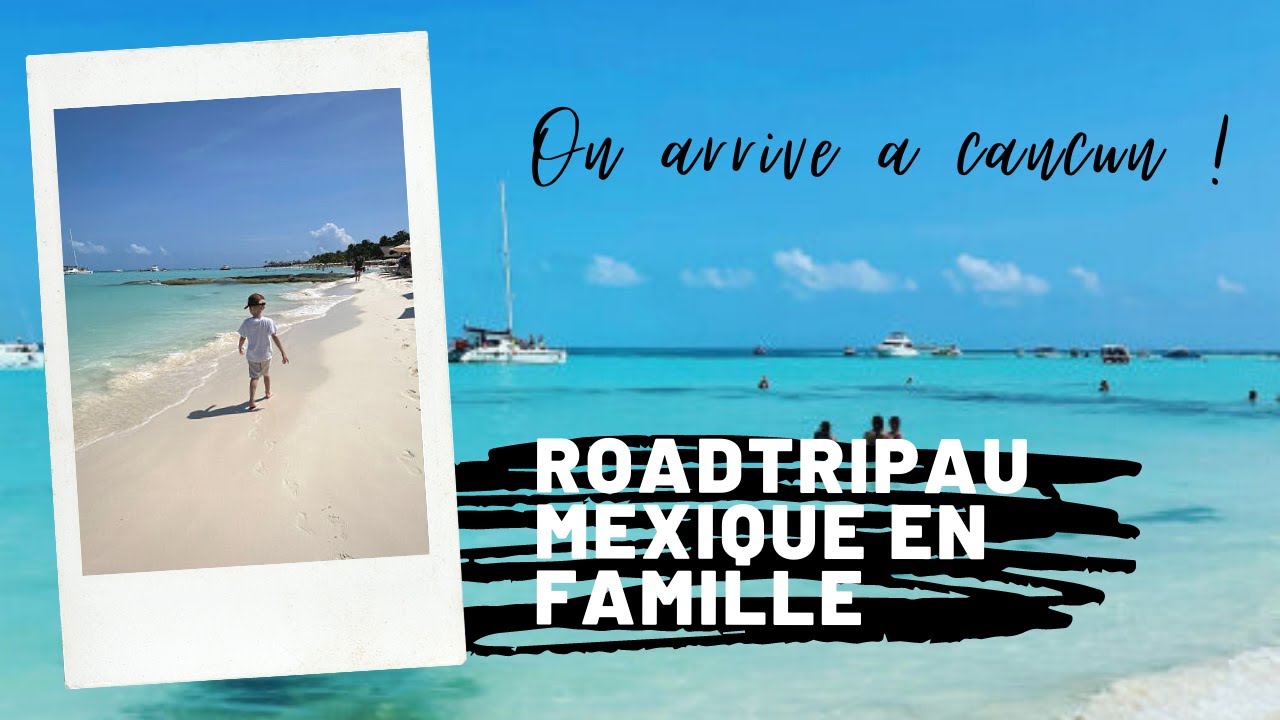 Roadtrip Mexique Jour 1&2 : Cancun et Isla Mujeres
