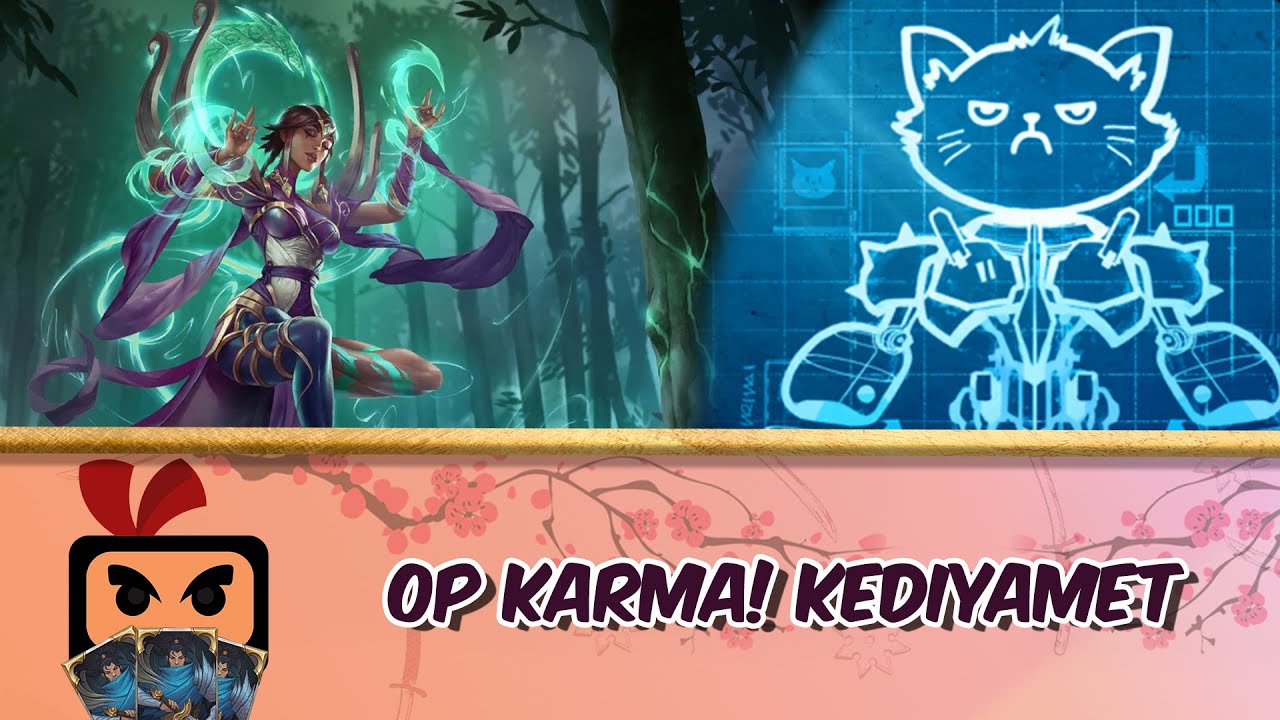 LoR: OP Budur! Karma Kediyameti sevince