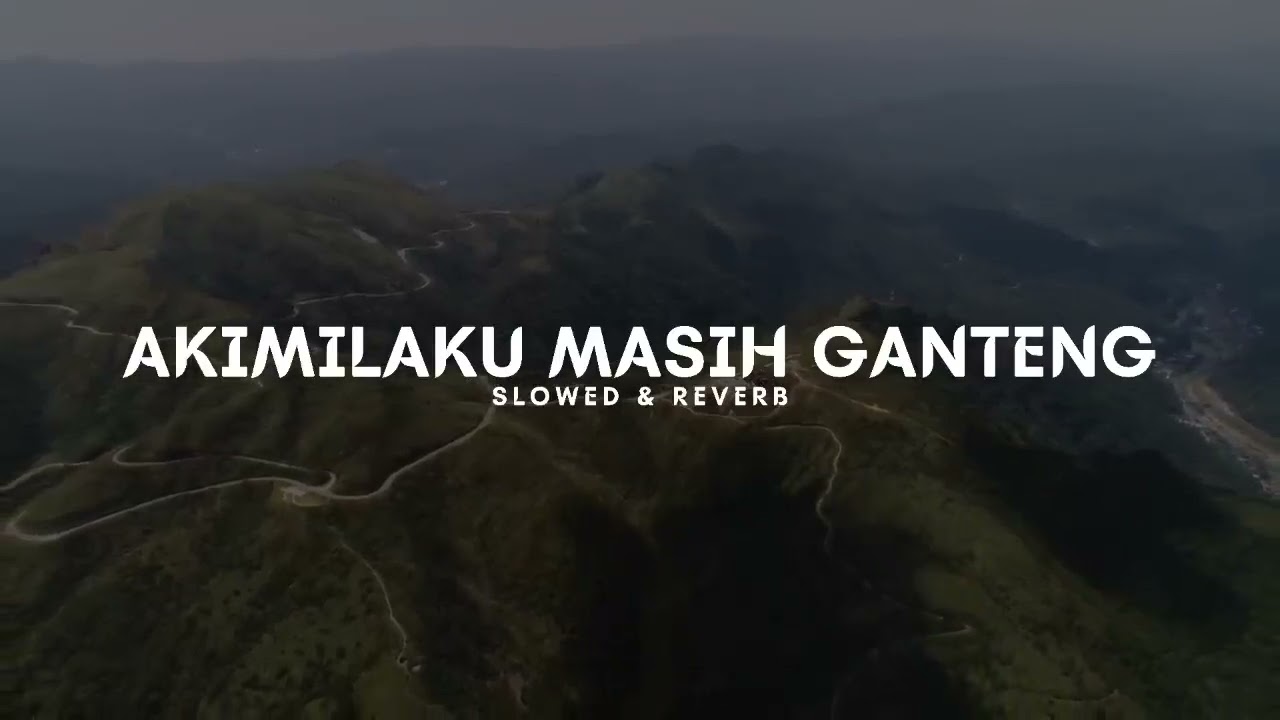 DJ Akimilaku Masih Ganteng V2  Slowed & Reverb  🎧1