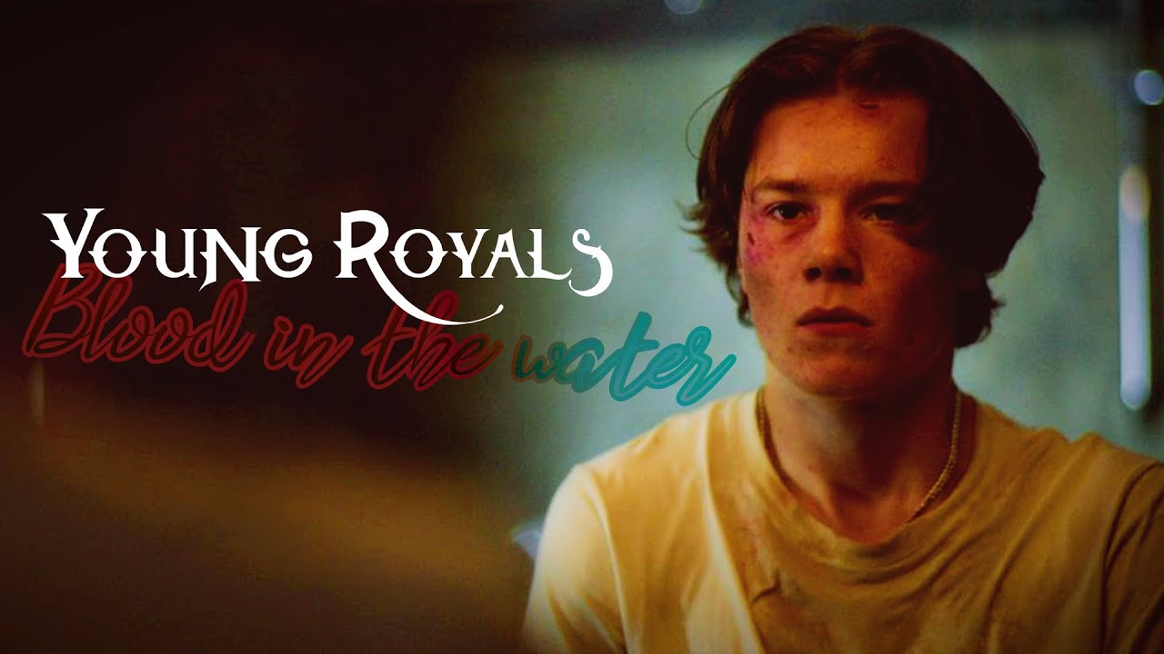 Blood In The Water | Young Royals