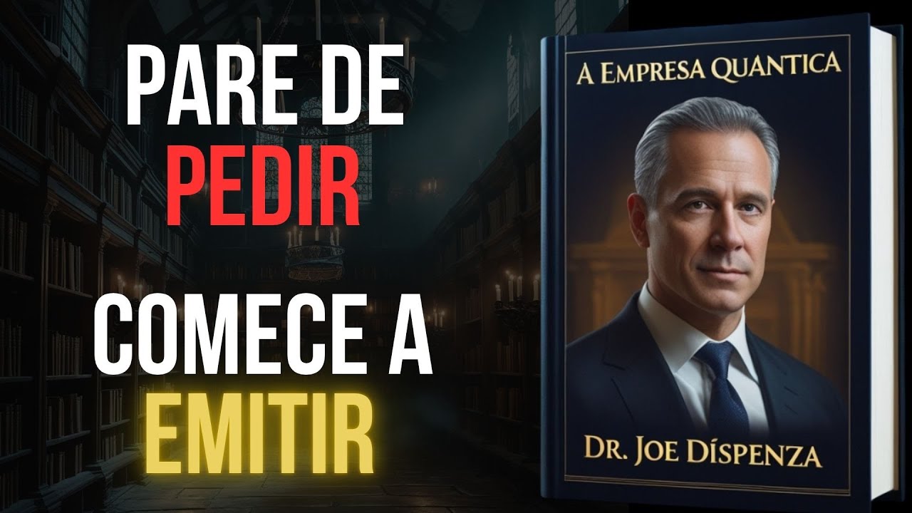 JOE DISPENZA: A Técnica para ENTRAR NO CAMPO QUÂNTICO e Manifestar-se do Vazio (Audiolivro)