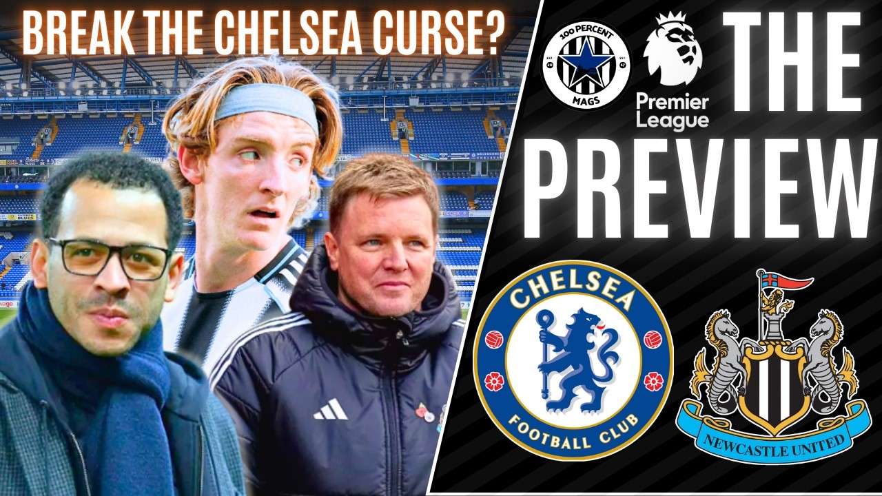 BREAKING THE 14 YEAR CURSE! | CHELSEA VS NEWCASTLE UNITED PREVIEW