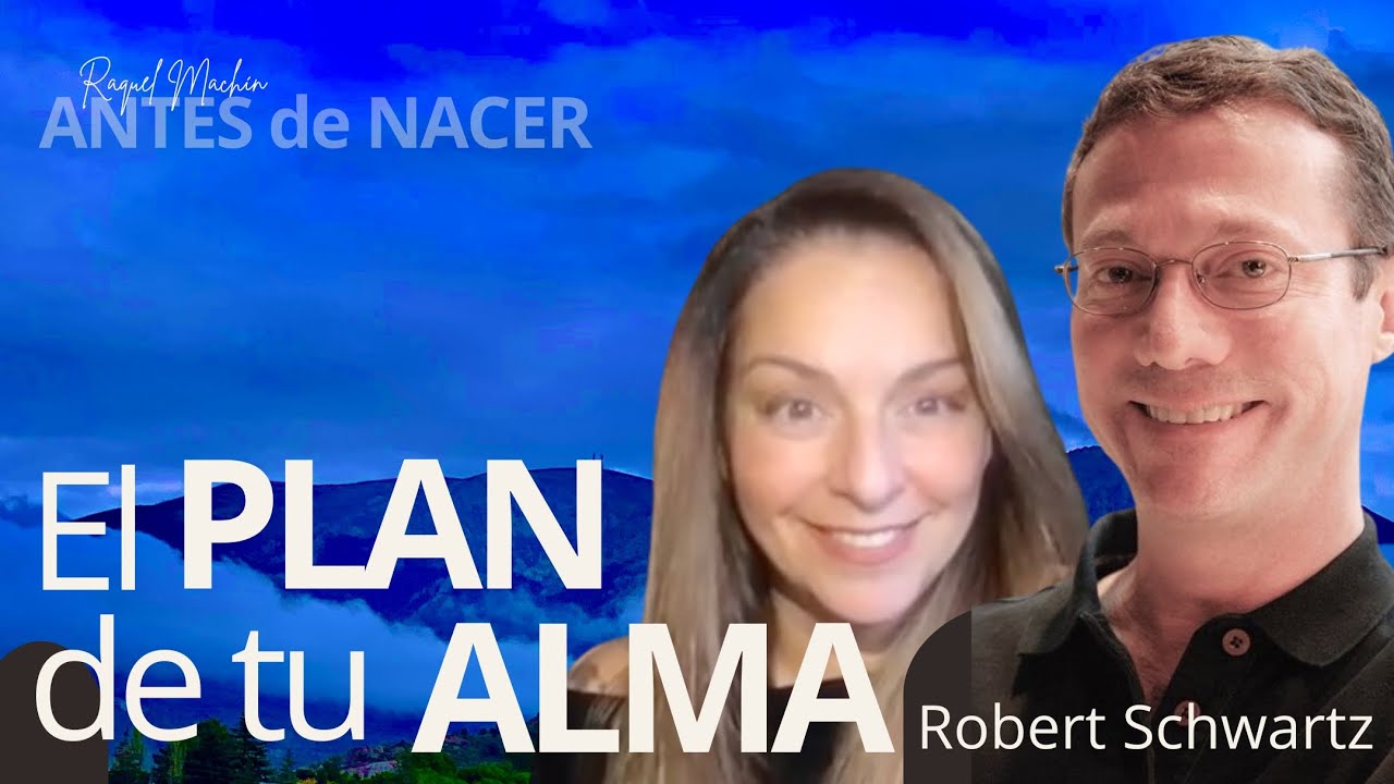 EL PLAN DE TU ALMA, Robert Schwartz y Raquel Machín