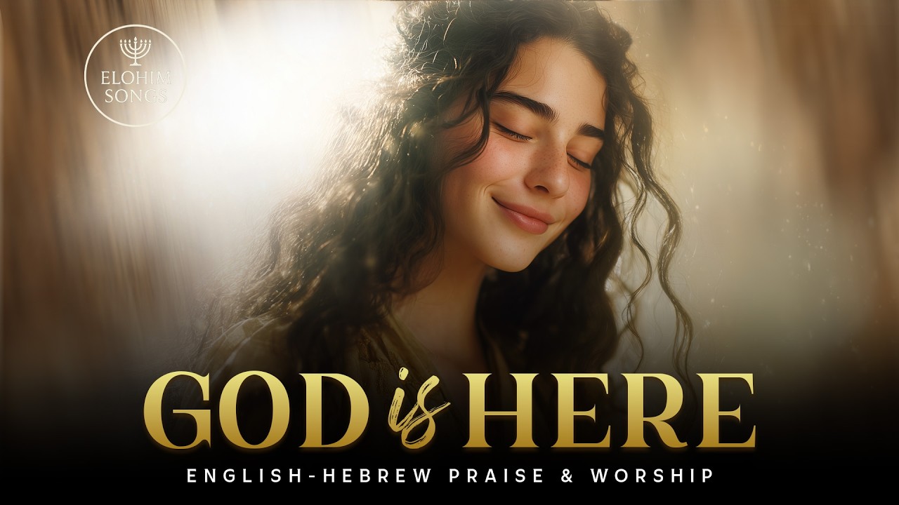 God Is Here | Elohim Po | English Hebrew Messianic Worship Song