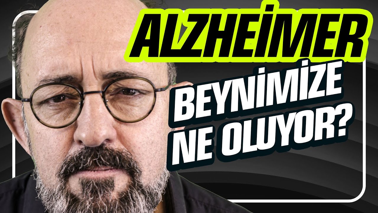 Alzheimer, Beynimize Ne Oluyor? I SoruYorum