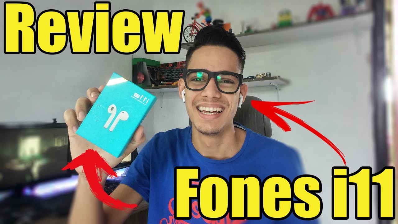 Unboxing e Review dos fones I11