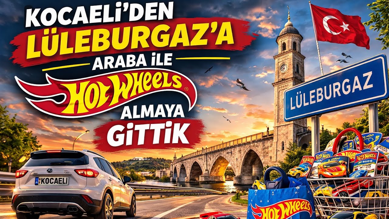 Dev Hot Wheels Koleksiyonunu Almaya Lüleburgaz’a Gittim!