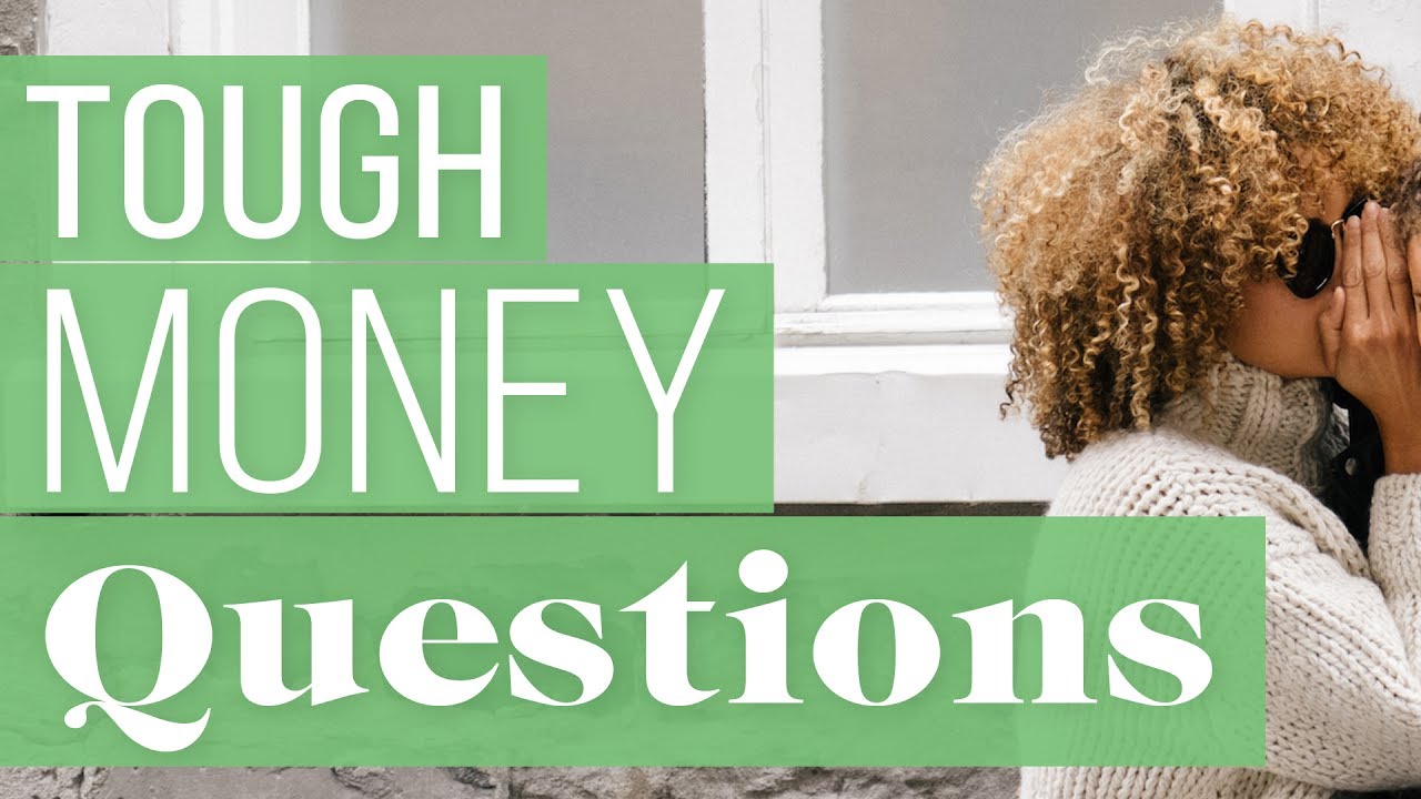 5 Tough Money Questions From TFD Viewers, Answered | The Financial Diet