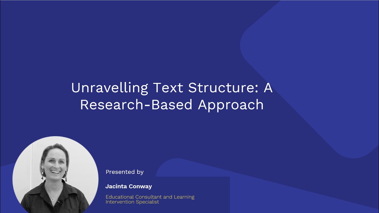 Unravelling Text Structure: A Research-Based Approach | June 6 Webinar Recording