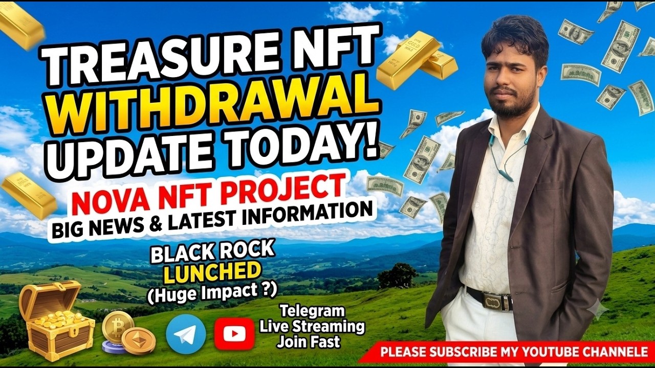 TREASURE NFT NEW UPDATE TODAY | LATEST UPDATES AND INFORMATION | WITHDRAWAL UPDATE NOVA NFT PROJECT