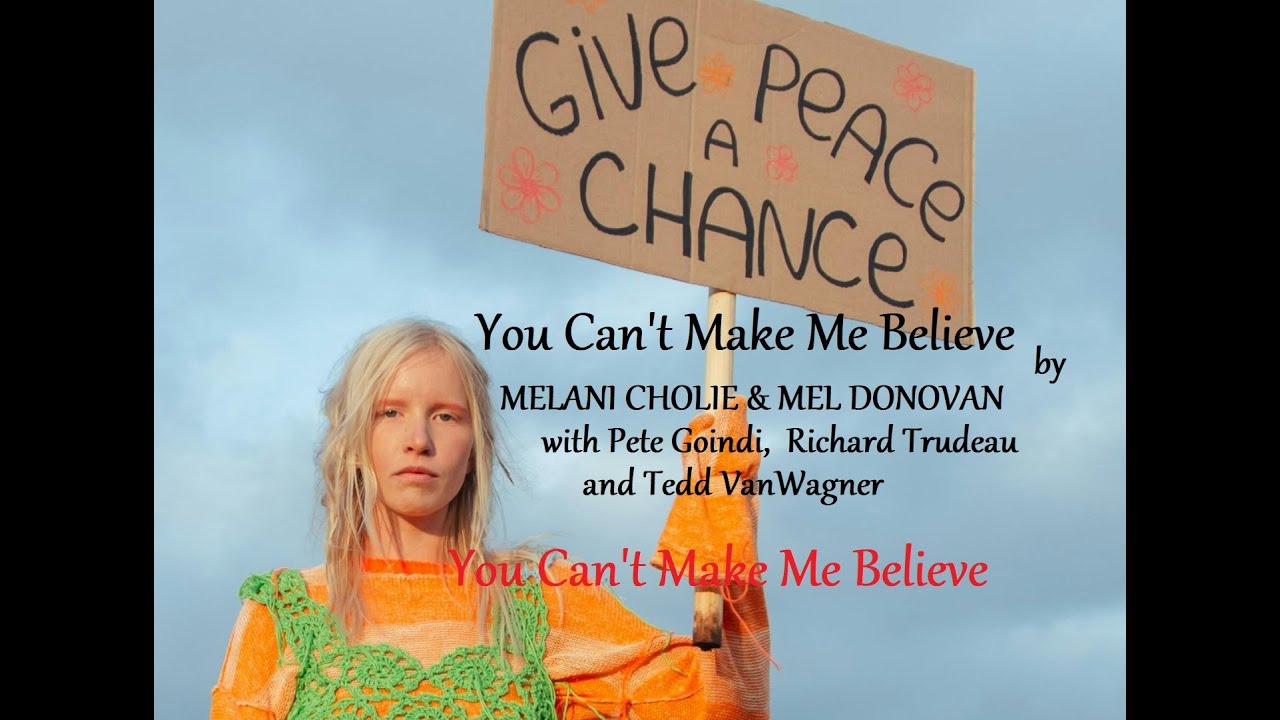 You Can't Make Me Believe