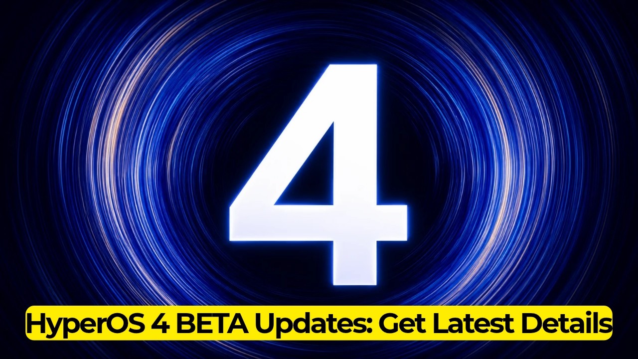 HyperOS 4 BETA Updates - Get Latest Details