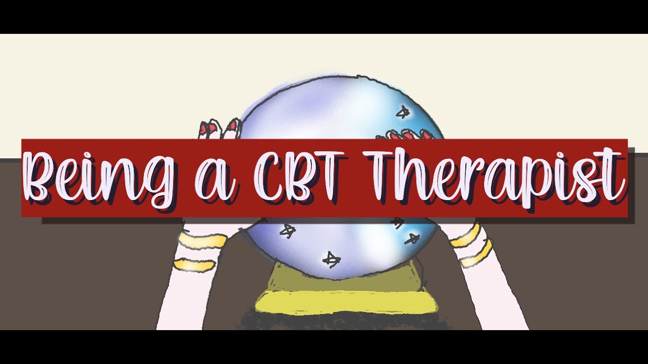 Being a CBT Therapist | What Do You Do? | Careers Advice 2022
