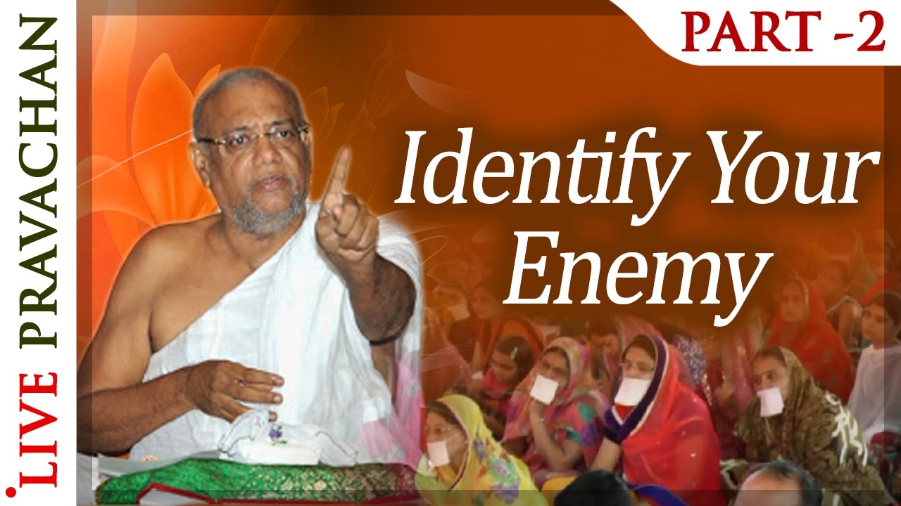 Identify Your Enemy - Part 2 | Jain Pravachan by Acharya Ratnasundar Suri | Jai Jinendra
