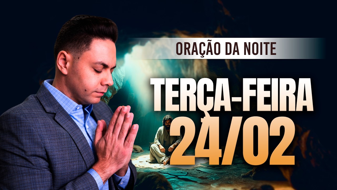 🌙Oração da noite 24/02 ⏰18h  Pastor Fernando Branco