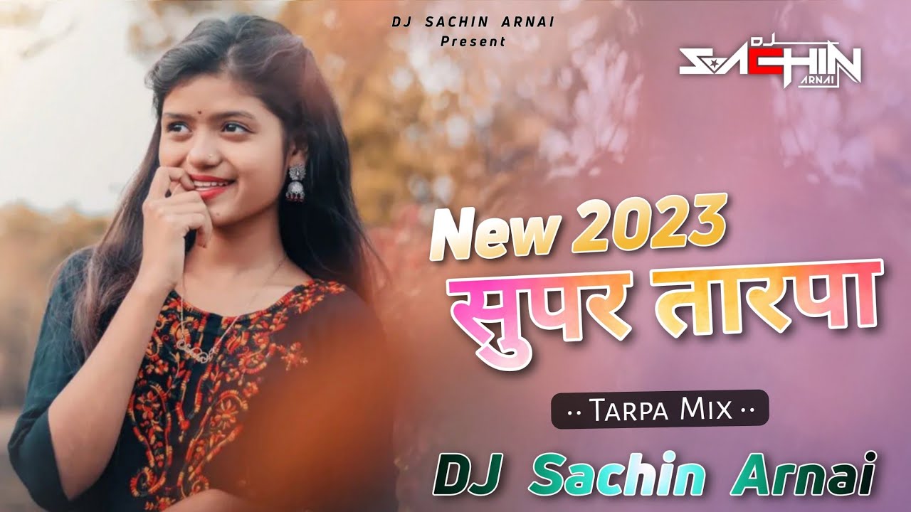 New 2023 Super Hit तारपा | Tarpa Cover Songs | Tarpa Mix | DJ Sachin Arnai