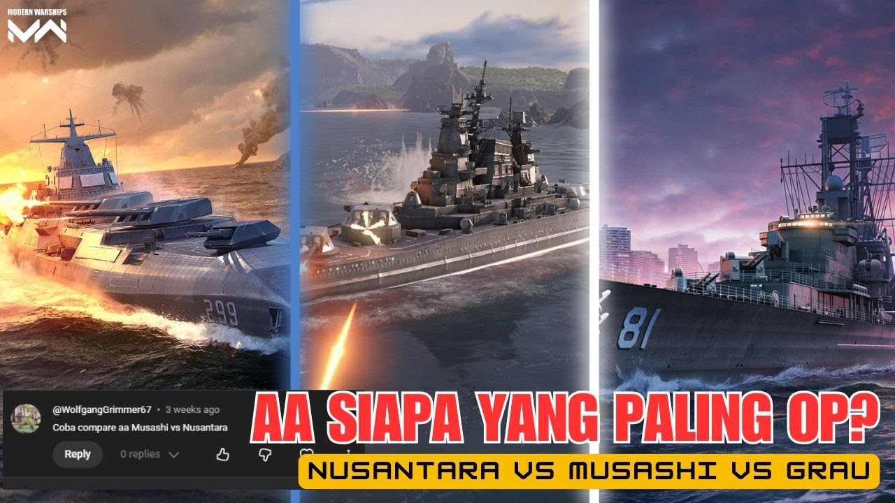 Komparasi AA Nusatara VS Musashi VS Grau | Modern Warships Komen lu Bahan Konton Gua