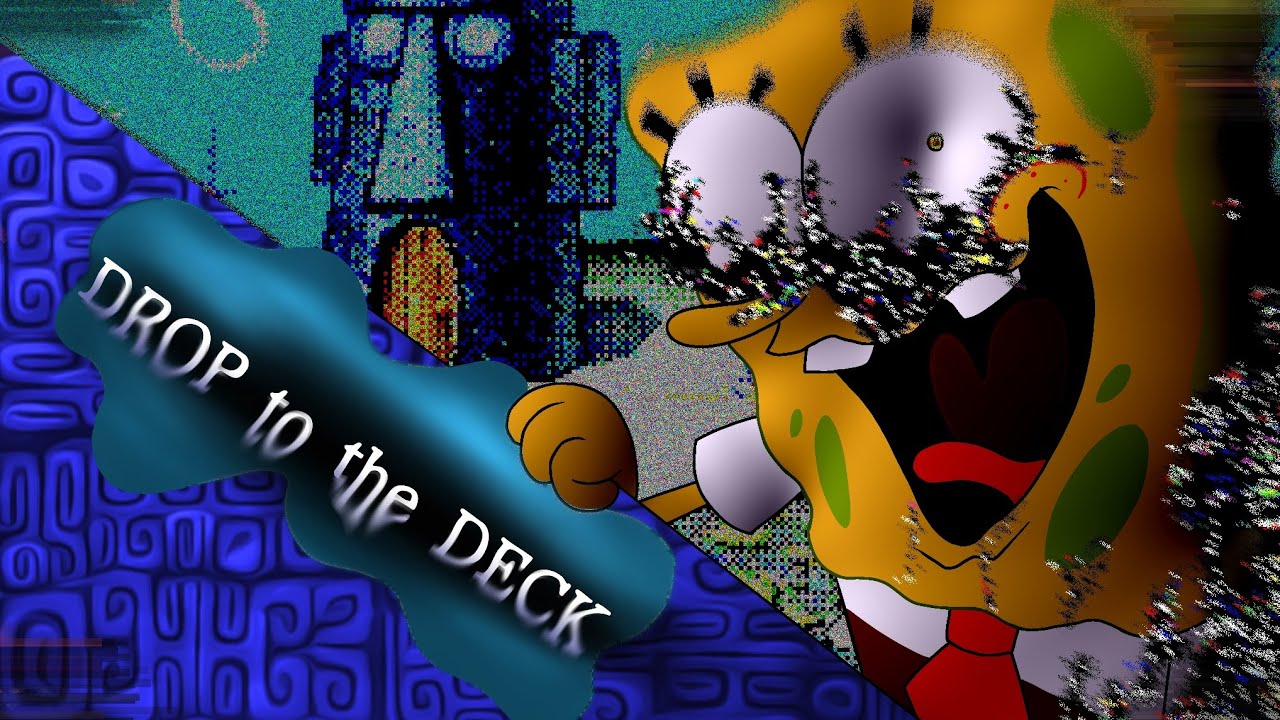 DROP TO THE DECK (OLD VERSION)