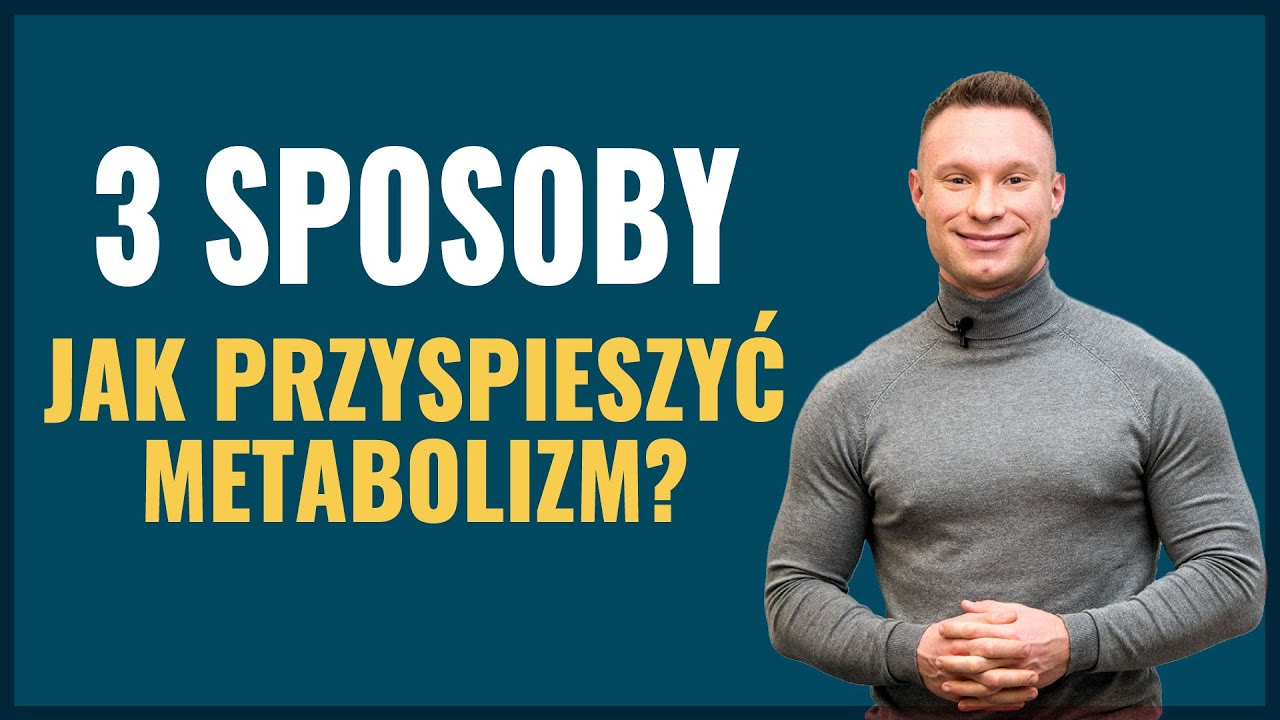 Jak przyspieszyć metabolizm - 3 sposoby