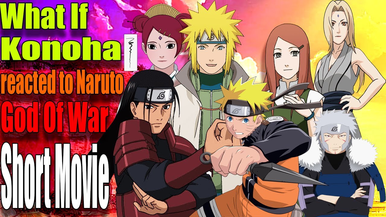 What If Konoha Reacted To Naruto God Of War Short Movie