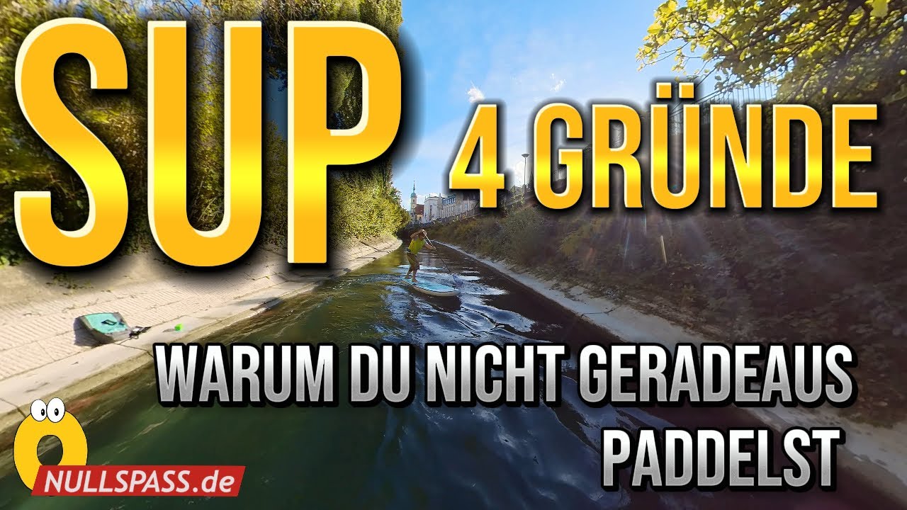4 Gr&uuml;nde, warum du nicht geradeaus paddelst. SUP/Stand Up Paddeln mit NULLSPASS Konstanz-Bodensee