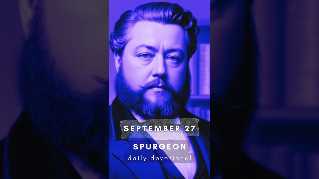 Faith's Checkbook - September 27 #spurgeon #devotional  #charleshspurgeon #daily #biblicalwisdom