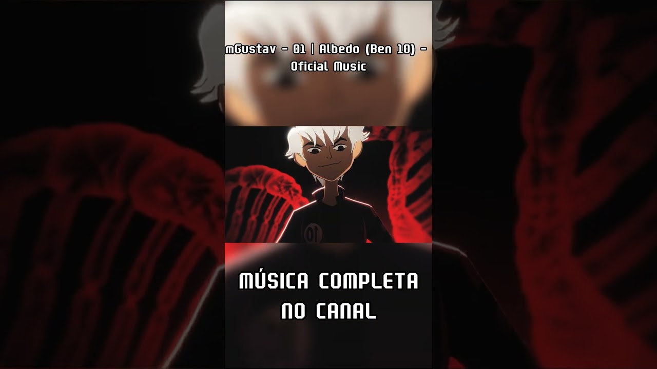 mGustav - 01 | Albedo (Ben 10) - Oficial Music  