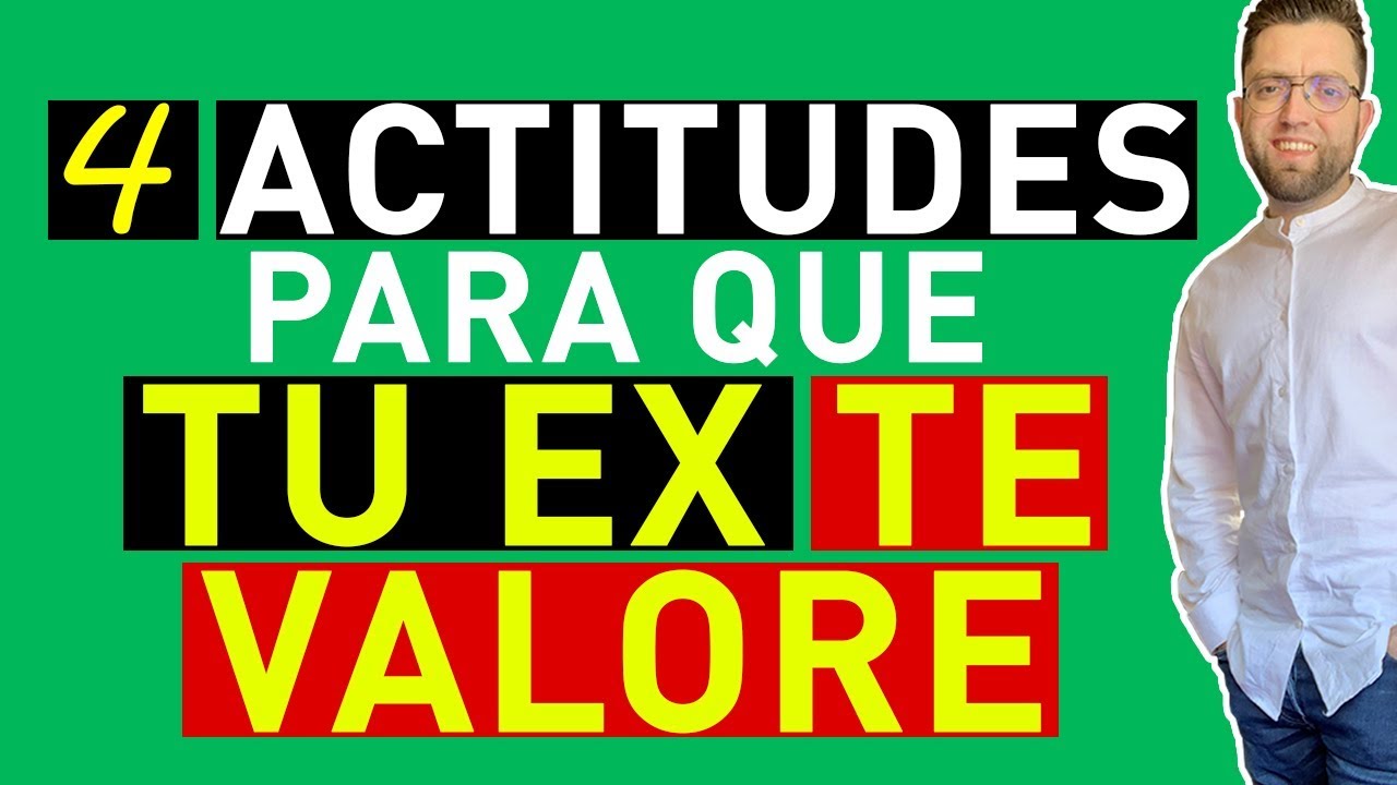 4 ACTITUDES para que TU EX te VALORE