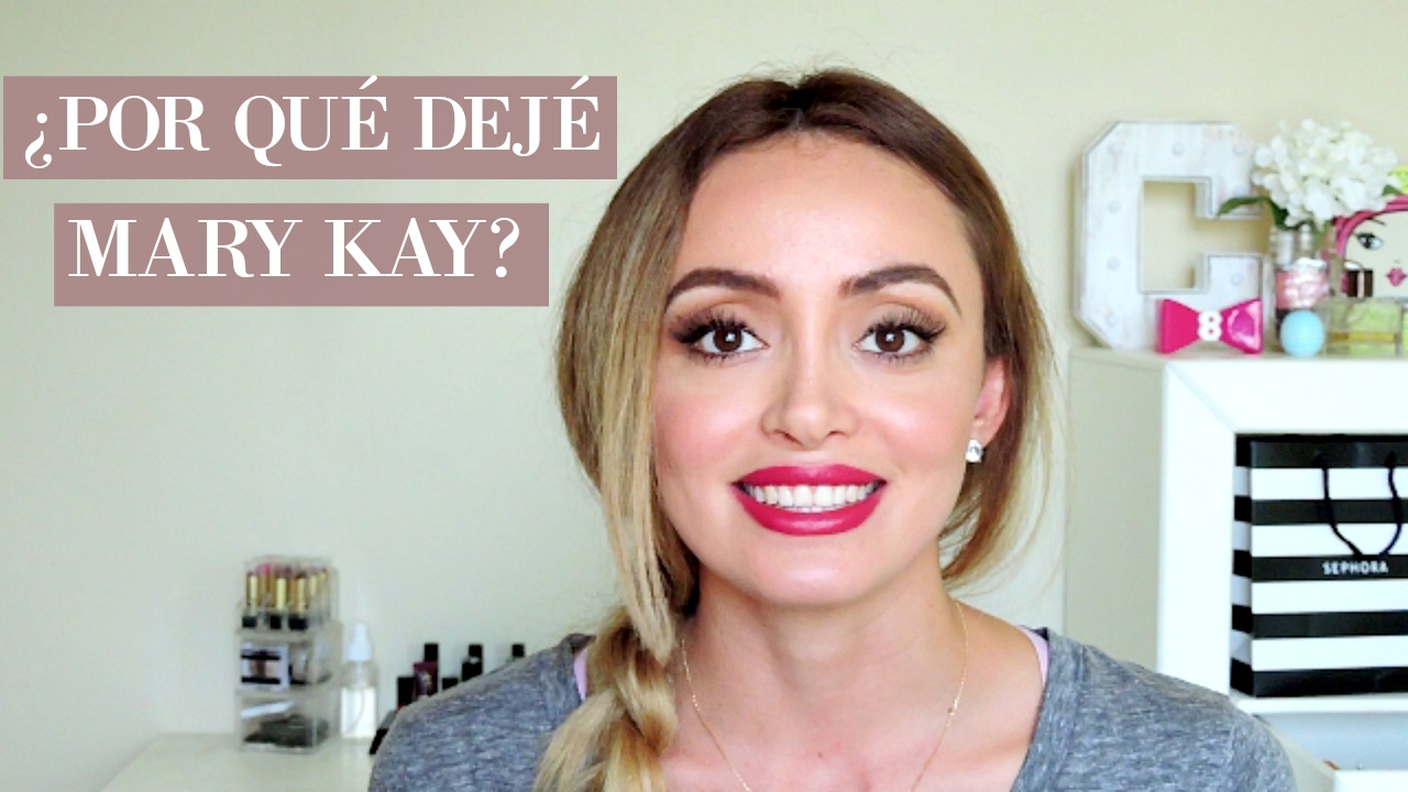 ¿ERA CONSULTORA DE MARY KAY? Platica mientras me maquillo #MartesMaryKay