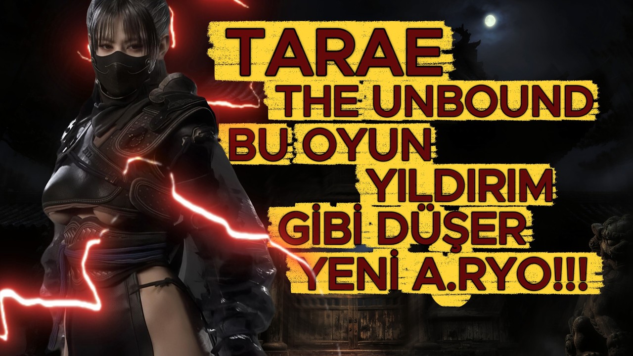 TARAE : The Unbound | Bu Oyun İyi Duruyor | Aksiyon RYO