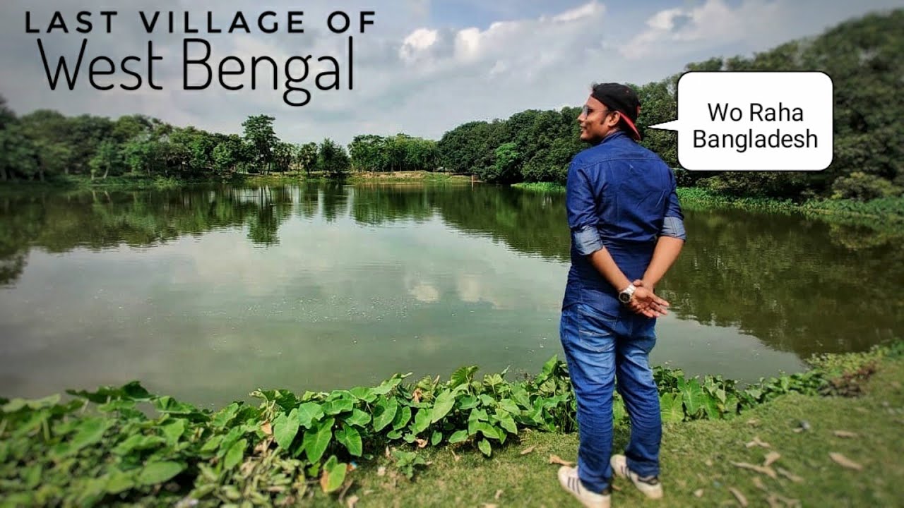 FIRST TIME EXPLORING THE INTERNATIONAL BORDER AREA !! LAST VILLAGE OF WEST BENGAL