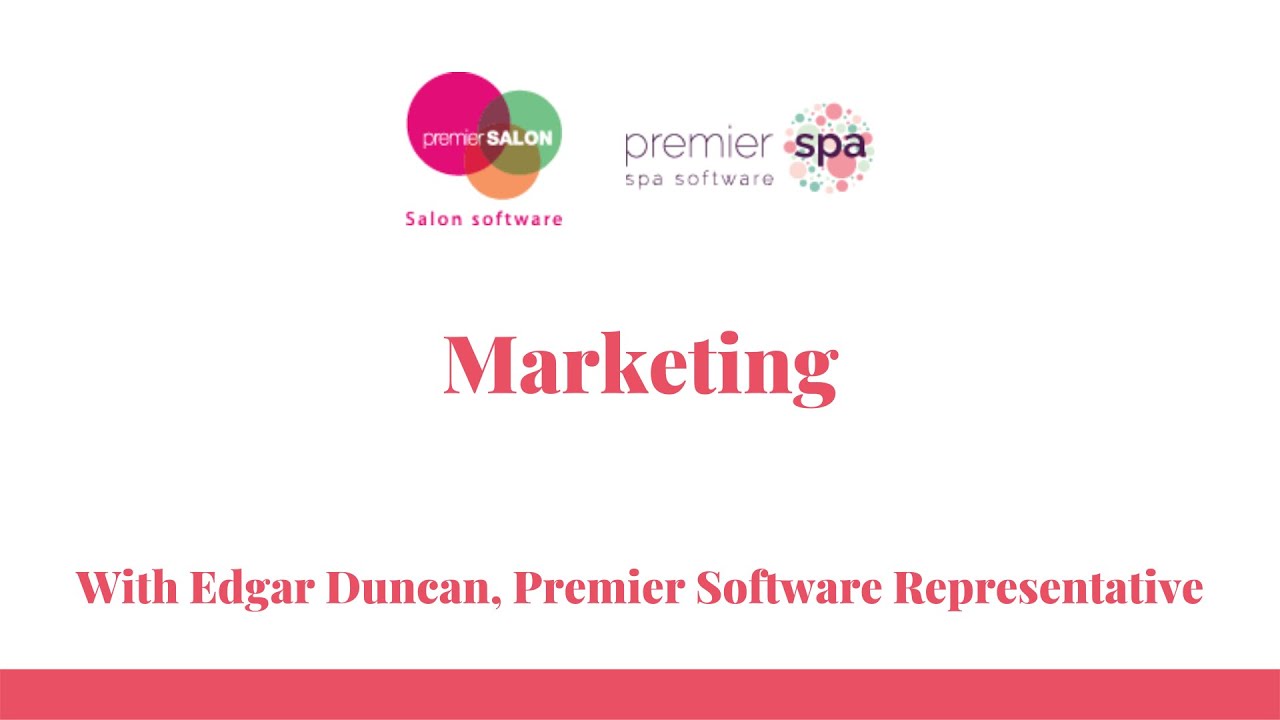 Premier Spa/Premier Salon Webinar - Marketing