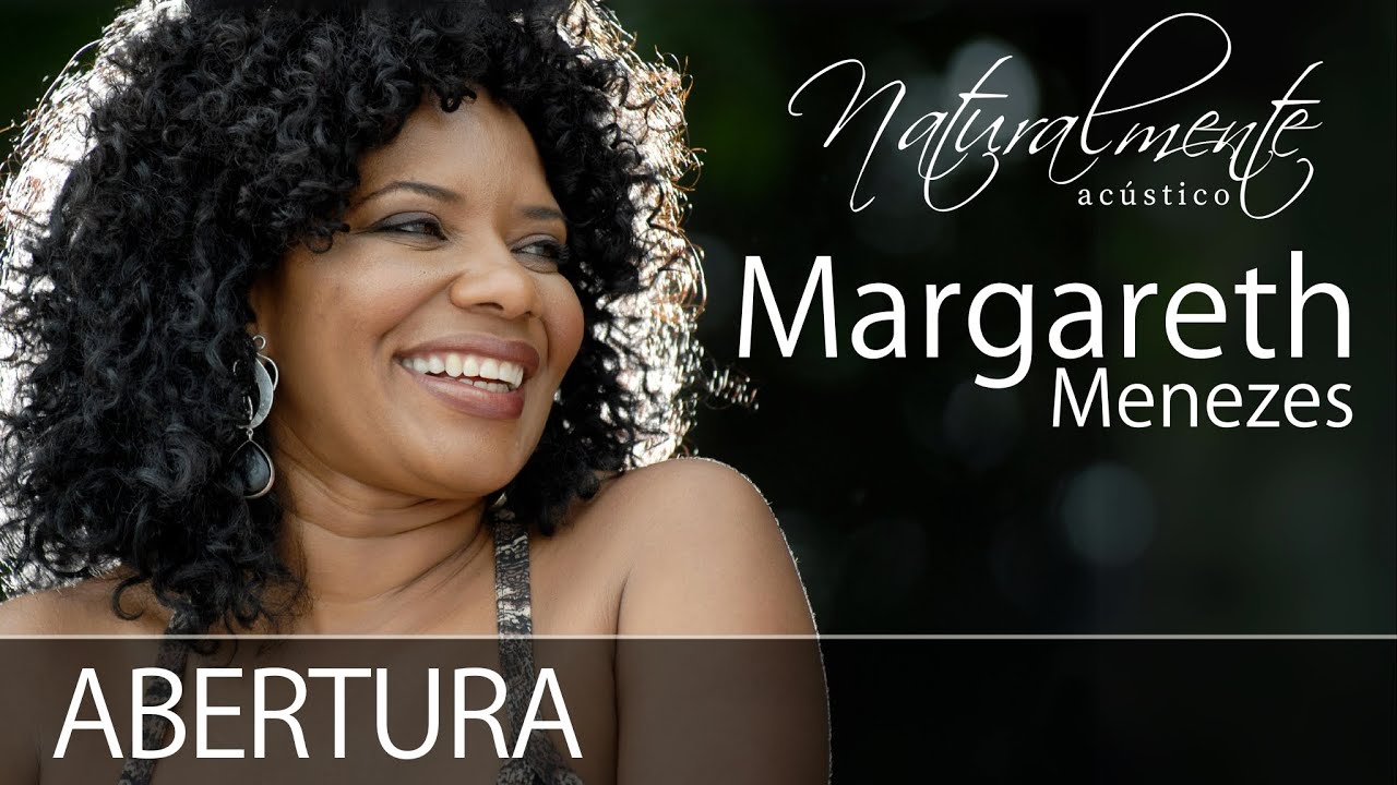 Margareth Menezes - Abertura Naturalmente Acústico