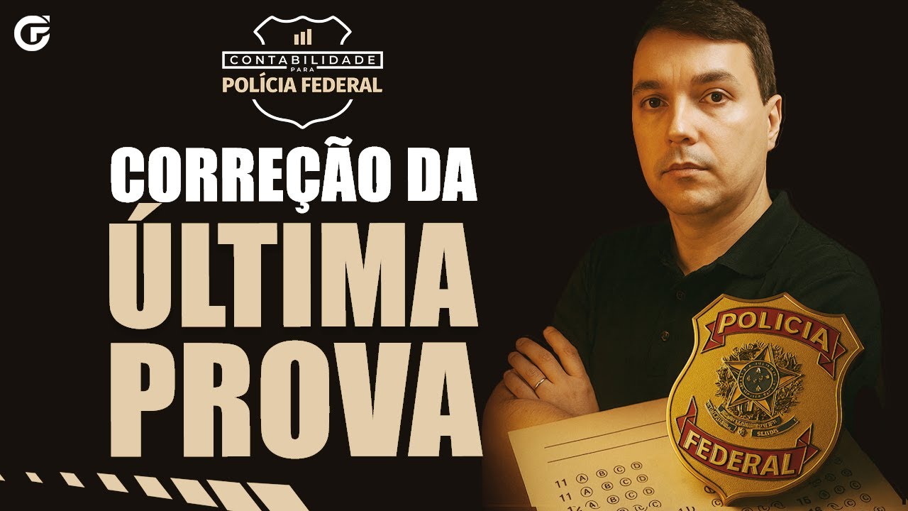 CONTABILIDADE PARA PF 2025: CORRE&Ccedil;&Atilde;O DA &Uacute;LTIMA PROVA