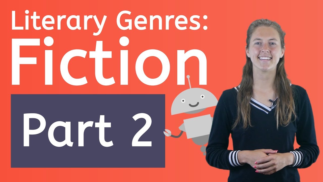 Literary Genres: Fiction Part 2