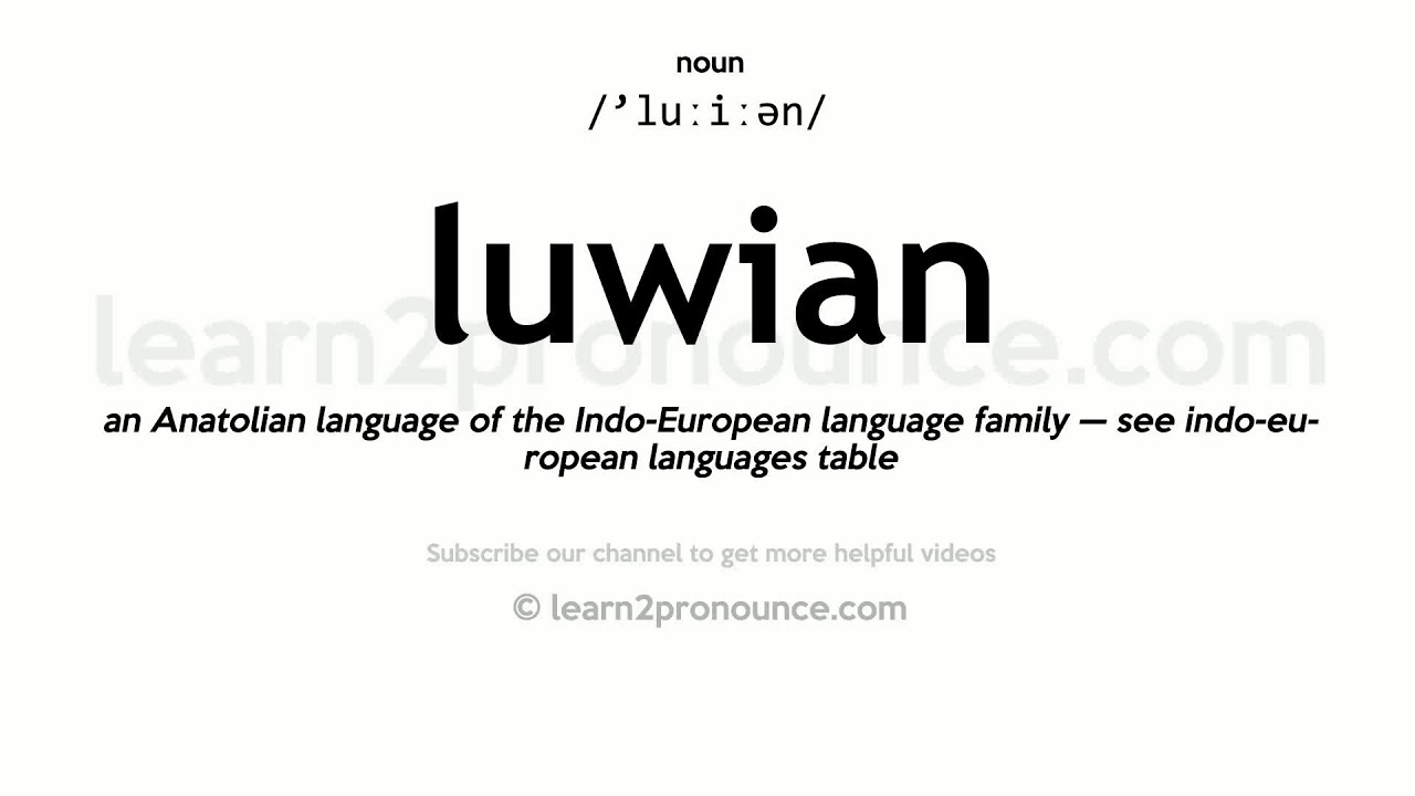 Pronunciation of Luwian | Definition of Luwian