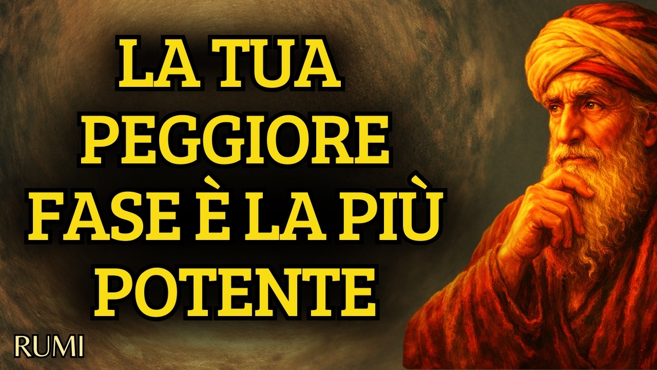 La Fase Più DOLOROSA Della Tua Vita È La Più POTENTE (Non Sprecarla) | RUMI
