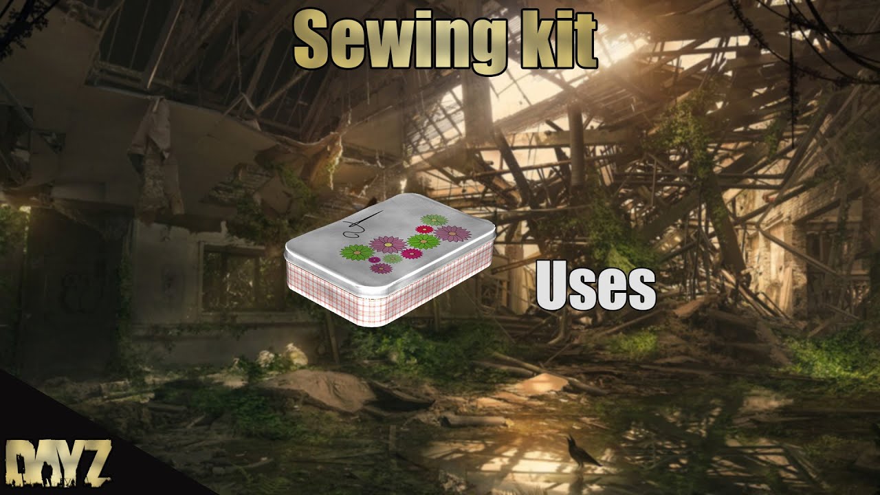 DayZ - Sewing Kit Uses