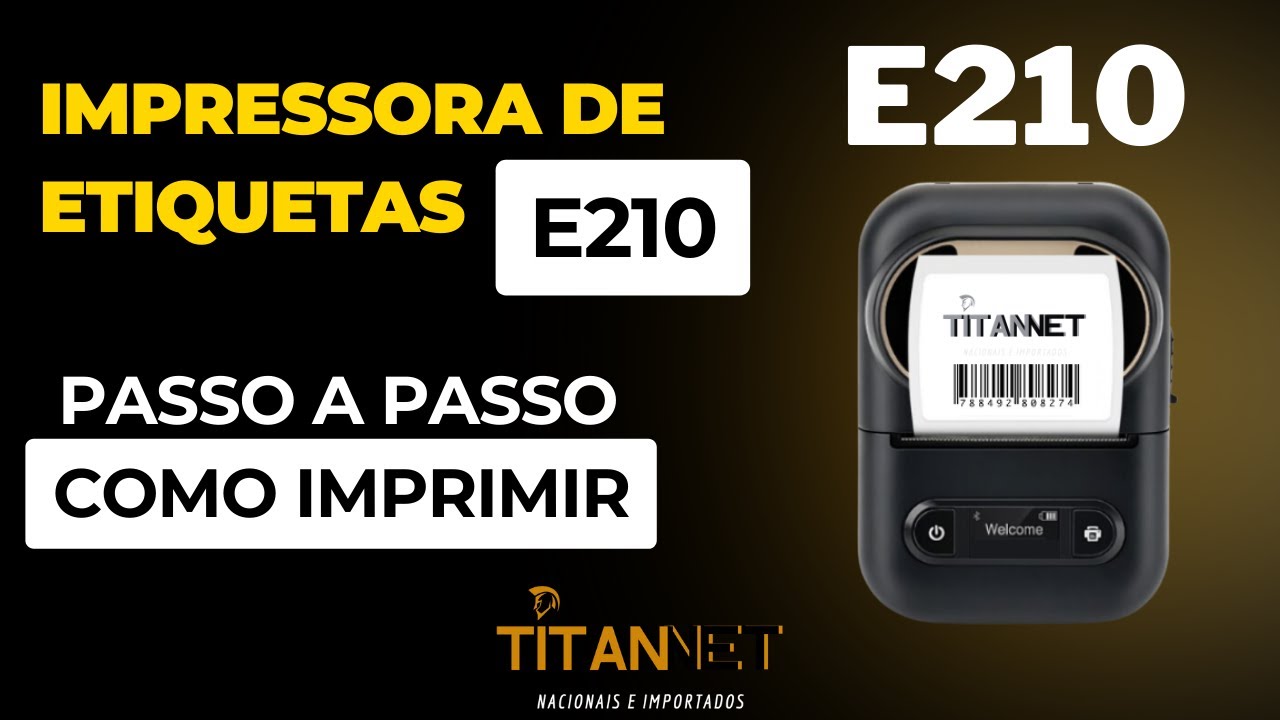 Impressora de Etiquetas E210 | Passo a Passo como Imprimir Etiquetas