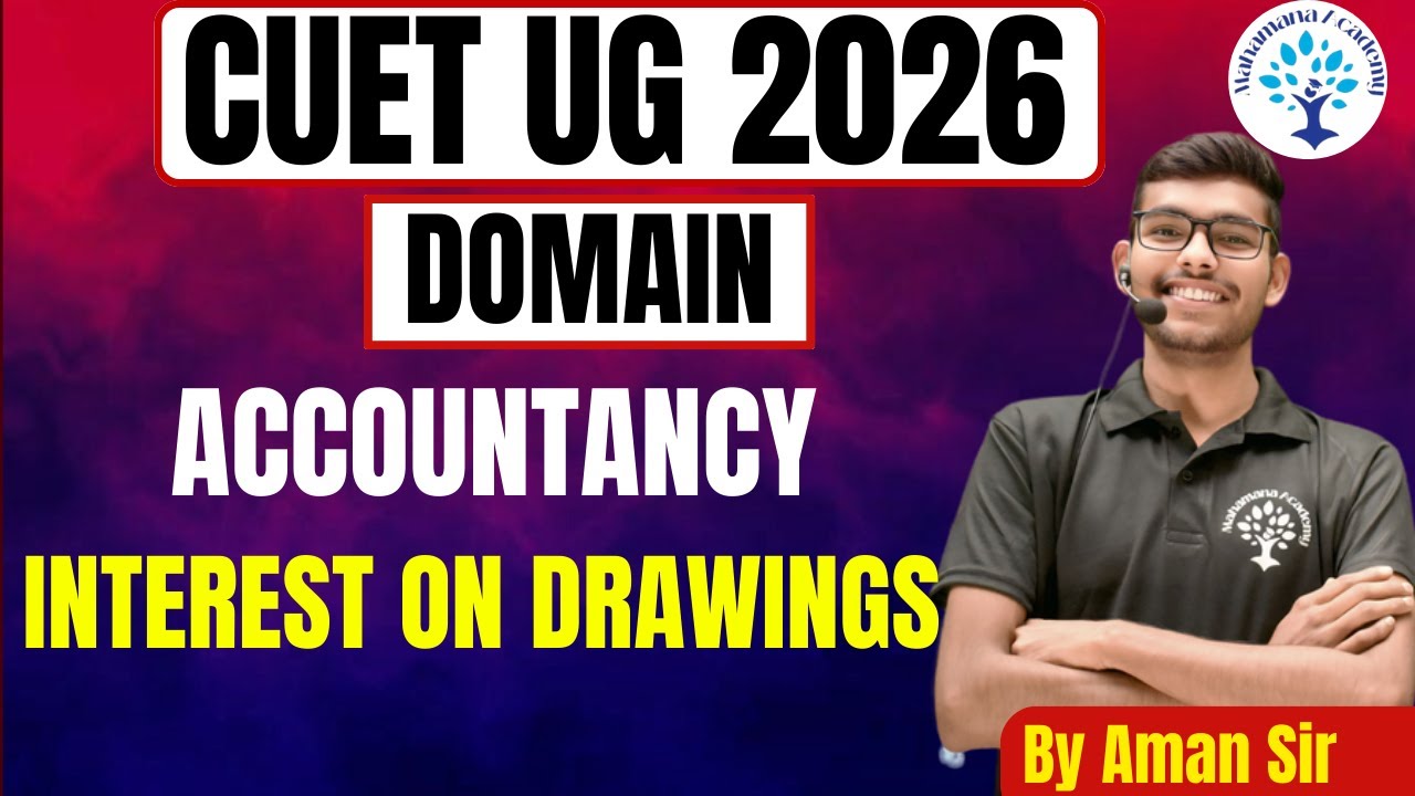 CUET UG 2026 ACCOUNTANCY |   INTEREST ON DRAWINGS + PYQ  #cuetug2026 #accountancy #cuetpreparation
