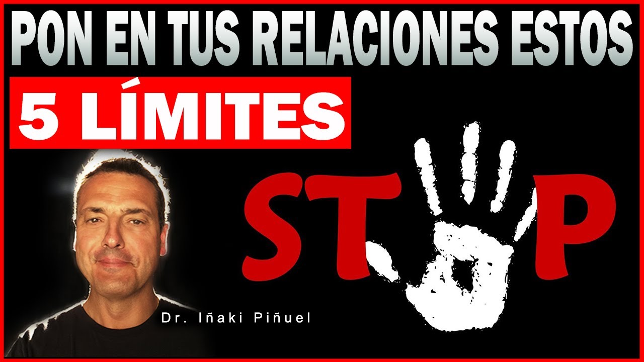 5 LIMITES QUE NO DEBES DEJAR QUE NADIE PASE ➡️ - Dr. Iñaki Piñuel