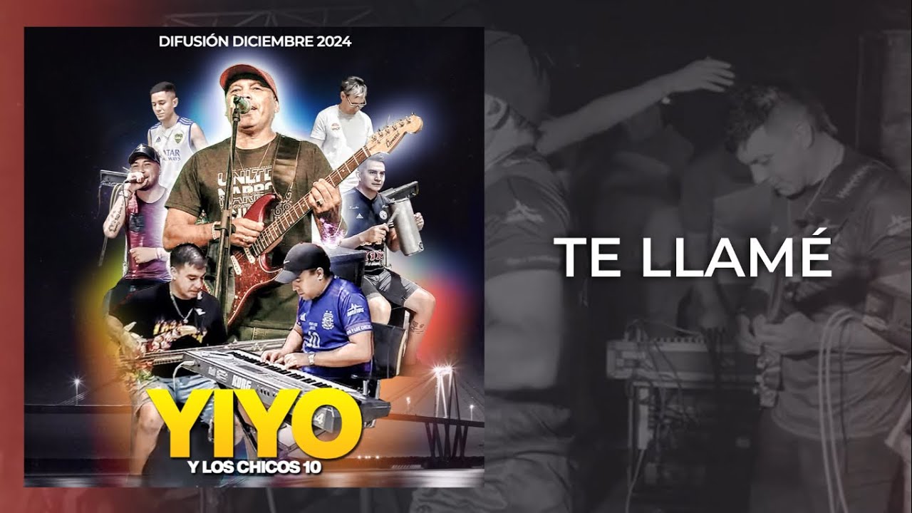 Yiyo y Los Chicos 10 - Te Llam&eacute; | Tema Nuevo 2025